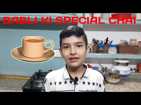 SPECIAL TEA MADE BY BABLI