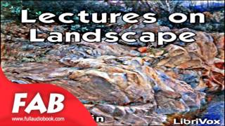 Lectures on Landscape Full Audiobook by John RUSKIN by Art, Design & Architecture