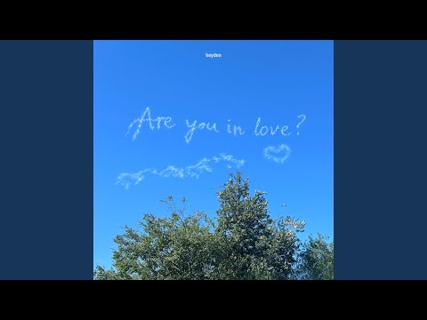 Are you in love?