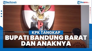 KPK Tahan Bupati Bandung Barat Aa Umbara dan Anaknya, Keduanya Tersangka Kasus Korupsi Bansos