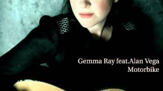 Gemma Ray featuring Alan Vega - "Motorbike"