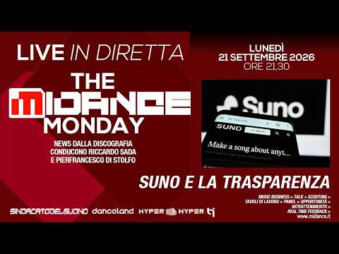 The Midance Monday 182 - 21/09/2026 -Suno e la trasparenza