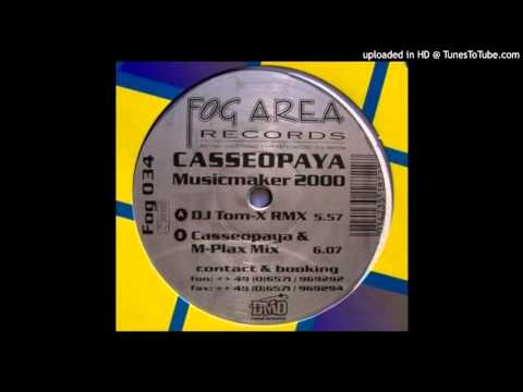 Casseopaya - Musicmaker 2000 (DJ Tom-X Rmx)