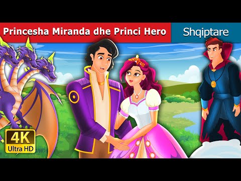 Princesha Miranda dhe Princi Hero | Princess Miranda and Prince Hero Albania | @AlbanianFairyTales