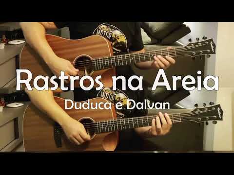 SOLO RASTROS NA AREIA | DUDUCA E DALVAN | LUCAS PEREIRA | SOLO | INTRODUÇÃO | VIOLÃO | COVER