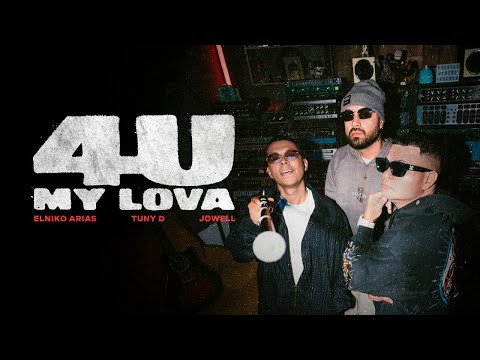 4U MY LOVA - ElNiko Arias, Jowell, Tuny D  (Video Oficial)