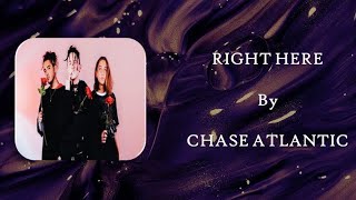 Chase Atlantic - Right Here || Lyrics