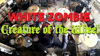 Creature of the Wheel - White Zombie - Drum Cover
