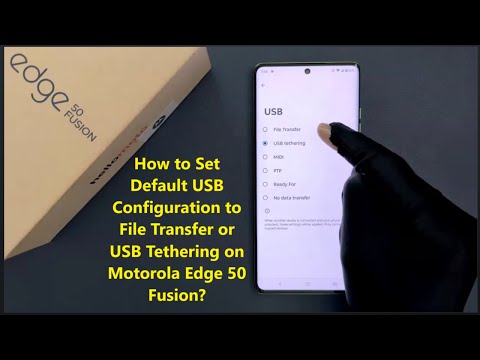 How to Set Default USB Configuration to File Transfer or USB Tethering on Motorola Edge 50 Fusion?