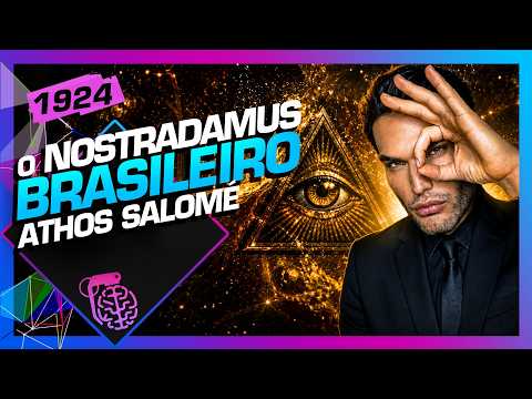NOSTRADAMUS BRASILEIRO: ATHOS SALOMÉ – Inteligência Ltda. Podcast #1924