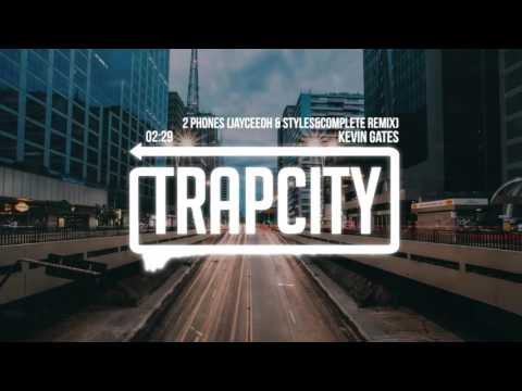 Kevin Gates - 2 Phones (Jayceeoh x Styles&Complete Remix)