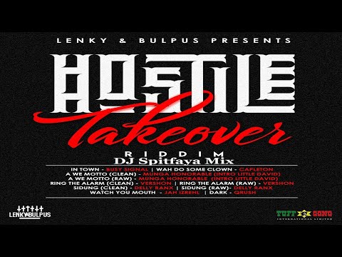 Hostile Takeover Riddim Mix by DJ Spitfaya ft_Busy Signal_Capleton_Vershon_Munga Honorable_Delly Rx_