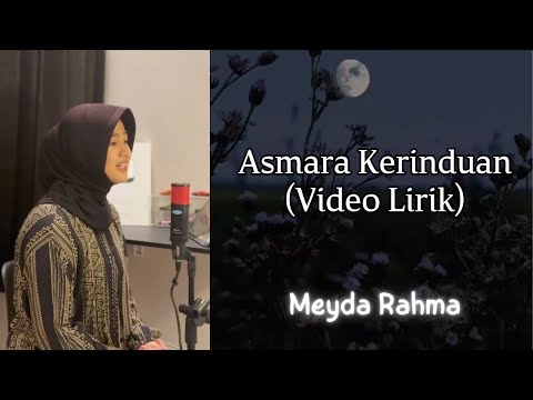 Meyda Rahma - Asmara Kerinduan (Video Lirik)