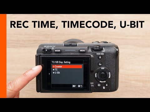Sony FX3, FX30, A7S III, A7IV - Display Record Time, Timecode, U-Bit