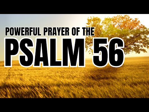 PSALM 56 STRONG AND POWERFUL PRAYER TO FEND EVIL ATTACKS AWAY!