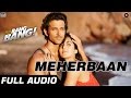 Meherbaan Full Audio Hrithik Roshan Katrina Kaif Vishal Shekhar