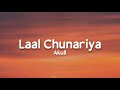 Laal Chunariya (lyrics) - Akull | Mellow D, Dhruv Yogi | Chetna Pande | Diffuni | VYRL Originals