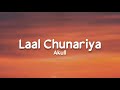 Laal Chunariya lyrics Akull Mellow D Laal Chunariya lyrics Akull Mellow D
