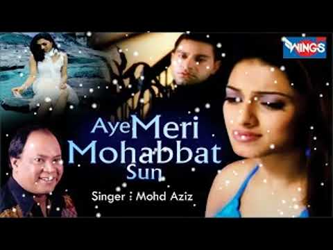 Aye Meri Mohabbat Sun Main Ye Mashwara Doonga - Mohd Aziz Song