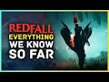 Redfall - Everything We Know So Far - Classes, Abilities, Open World, New Gameplay & More...