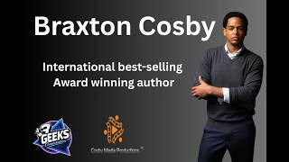 Braxton Cosby Interview! The Star-Crossed Saga, The Cape & Sci-Fi Storytelling | 3 Geeks Podcast