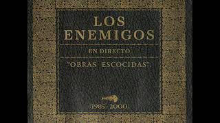Los Enemigos - Obras escocidas (Álbum completo)