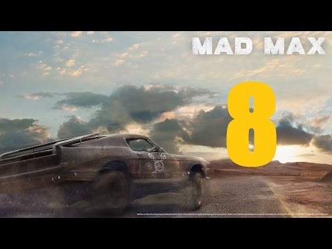 Mad Max Walkthrough Part 8 PS4
