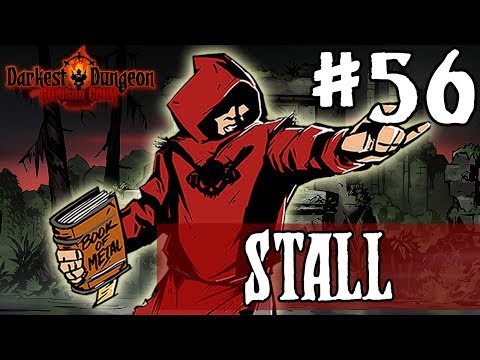 Darkest Dungeon Season 3 - STALL - Episode 56