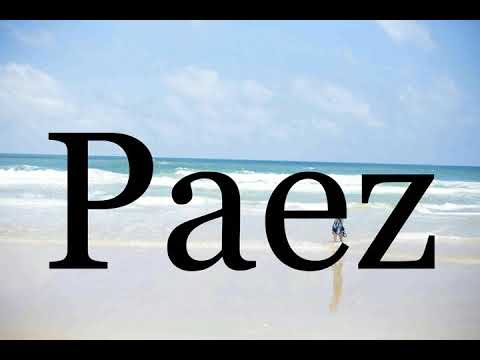 How To Pronounce Paez🌈🌈🌈🌈🌈🌈Pronunciation Of Paez