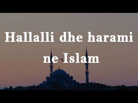 Hadithe per Hallalin, Haramin dhe ndalesat ne Islam