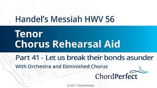Handel's Messiah Part 41 - Let us break their bonds asunder - Tenor Chorus Rehearsal Aid