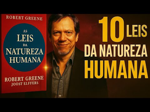 10 Leis da Natureza Humana Que Viciam Qualquer Pessoa Em Você