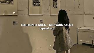 Download lagu MAHALINI X NUCA // AKU YANG SALAH speed up mp3 Download lagu MAHALINI X NUCA // AKU YANG SALAH speed up mp3