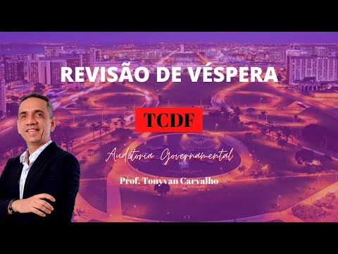 Revisão de Véspera - TCDF - Auditoria Governamental