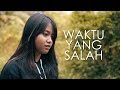 Waktu Yang Salah - Fiersa Besari (Cover) by Hanin Dhiya