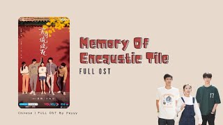Download lagu [ full ost ] Memory Of Encaustic Tile Chinese Drama 2022 | 昔有琉璃瓦 FULL OST mp3