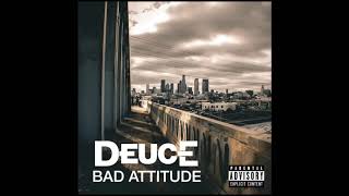 Deuce - Bad Attitude