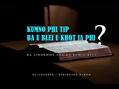 Kumno ngi tip ba U Blei U Kren ia phi? | Ka Jingkren @RemingsonBamon1