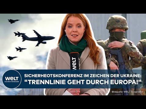 SICHERHEITSKONFERENZ IM ZEICHEN DER UKRAINE: "Trennlinie geht durch Europa!" Putins Krieg