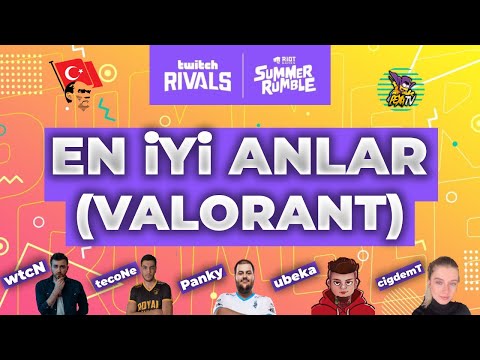 TWITCH RIVALS SUMMER RUMBLE VALORANT EN İYİ ANLAR | wtcN, tecoNe, Panky, ubeka, cigdemT
