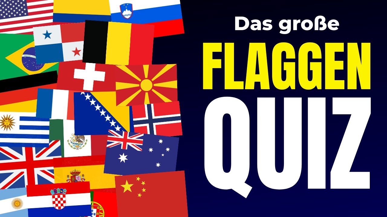 Das Große FLAGGEN QUIZ - Kannst du alle 50 Flaggen erraten