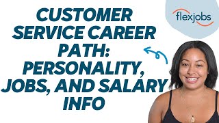 Customer Service Career Path: Personality, Jobs, and Salary Info