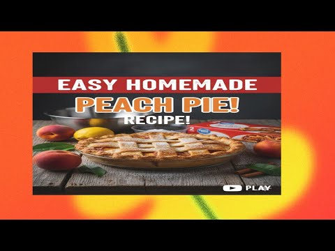 Homemade Peach Pie with Praline Pecan Sauce !!!