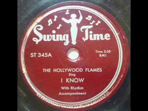 The Hollywood Flames - I Know 1954