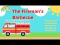 The Fireman S Barbeque Original Story Song For Up To 8 Years By Susie Phil