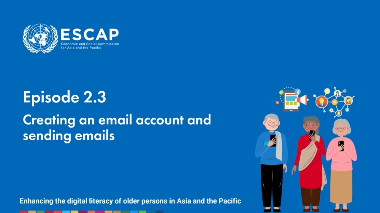 Digital Skills for Everyday Life | Ep 2.3: Creating an Email Account and Sending Emails | ESCAP