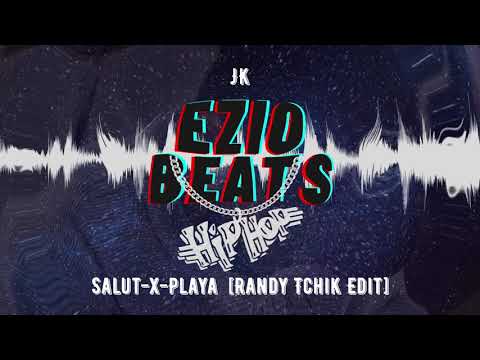 Jk - Salut x Playa [Randy Tchik Edit]