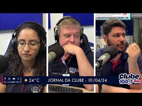Jornal da Clube - 01/04/24 - Edição da Manhã