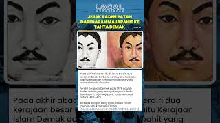 Jejak Raden Patah, Dari Darah Majapahit ke Tahta Demak