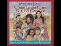 Michael Card - Close Your Eyes So You Can See - 01 When Jesus Was a Boy